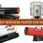 Best Kerosene Heater For Indoor / Outdoor